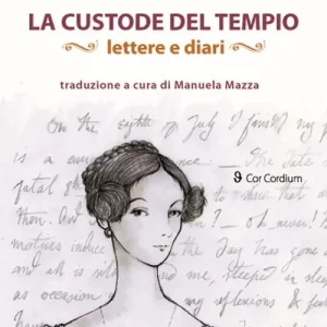 La custode del tempio. Lettere e diari Acquista Ora