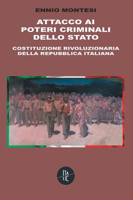 Super Prezzo Attacco ai poteri criminali dello Stato. Costituzione rivoluzionaria della Repubblica Italiana