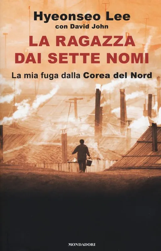 La ragazza dai sette nomi. La mia fuga dalla Corea del Nord Nuova Collezione