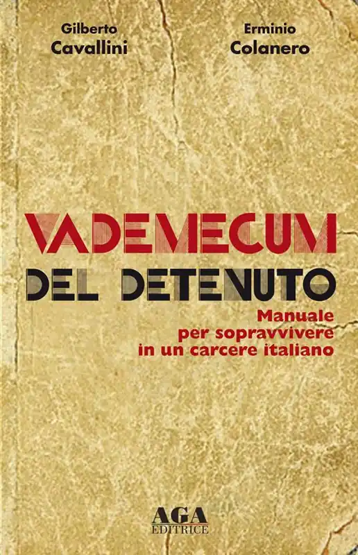 Vademecum del detenuto. Manuale per sopravvivere in un carcere italiano Promozione