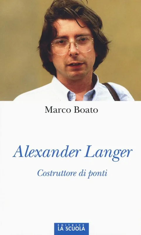 Scelto Dai Clienti Alexander Langer. Costruttore di ponti. Ediz. illustrata