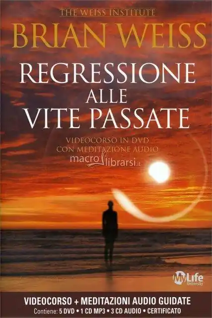 Regressione alle vite passate. Corso completo. My Life University. Con 4 DVD, 2 CD Audio e un CD Audio formato MP3 Prezzo Di Fabbrica