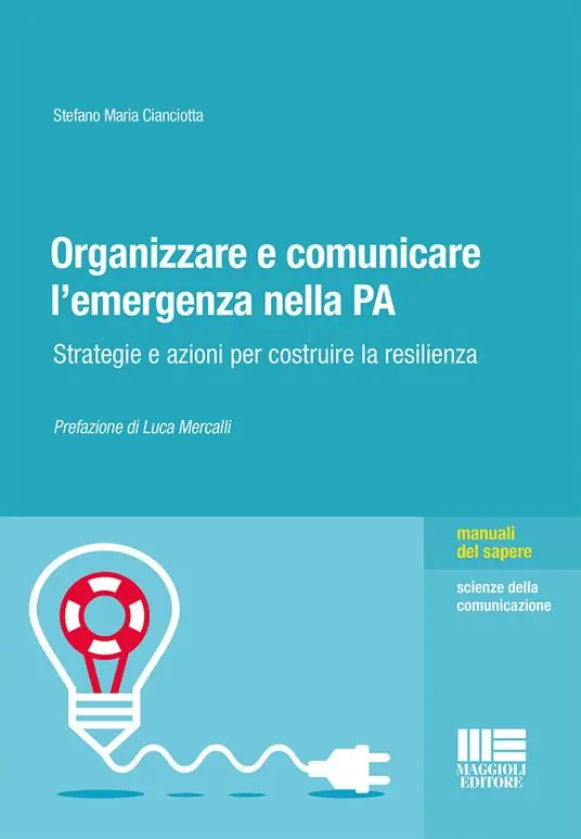 Organizzare e comunicare l‘emergenza nella PA. Strategie e azioni per costruire la resilienza Solo Oggi