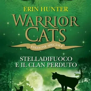 Prezzo Scontato Stelladifuoco e il clan perduto. Warrior cats