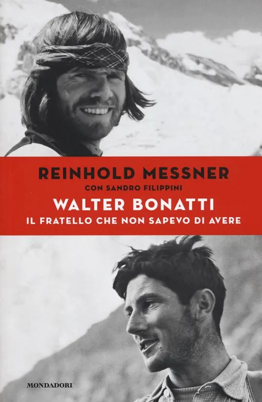 Subito Disponibile Walter Bonatti. Il fratello che non sapevo di avere