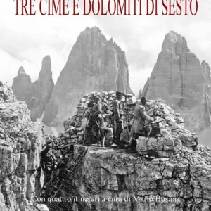 Guerra sulle tre cime di Lavaredo e Dolomiti di Sesto. Nella memorialistica italiana e austroungarica Reso Gratuito