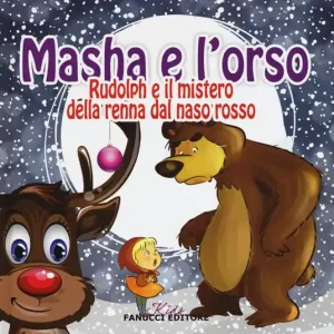 Promozione Esclusiva Rudolph e il mistero della renna dal naso rosso. Masha e l‘orso. Ediz. illustrata
