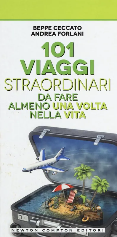 Reso Gratuito 101 viaggi straordinari da fare almeno una volta nella vita