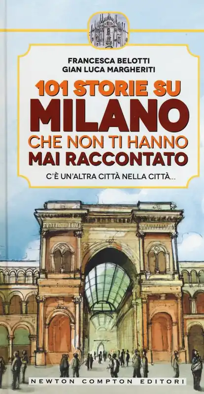 101 storie su Milano che non ti hanno mai raccontato Saldi