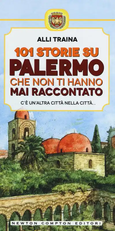 Quantità Limitata 101 storie su Palermo che non ti hanno mai raccontato