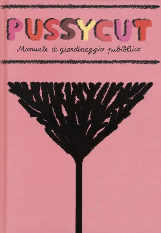 Pussycut. Manuale di giardinaggio pub(bl)ico. Ediz. illustrata Reso Gratuito