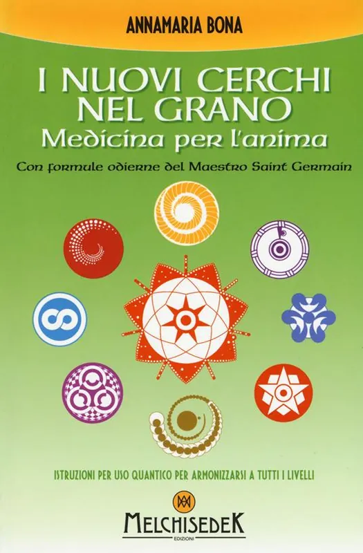 I nuovi cerchi nel grano. Medicina per l‘anima Di Tendenza