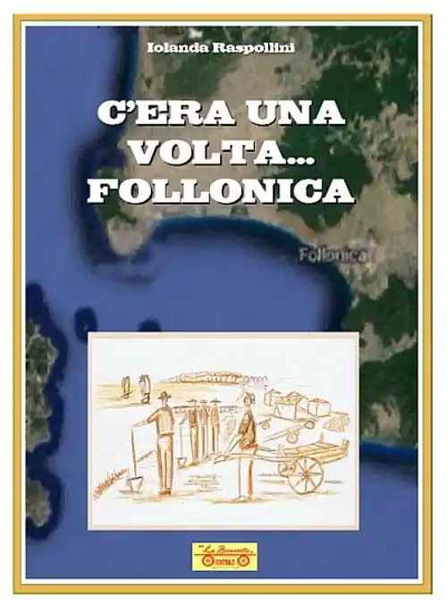 C‘era una volta... Follonica Ultimissimo Modello