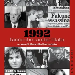 1992. L‘anno che cambiò l‘Italia Spedito Oggi