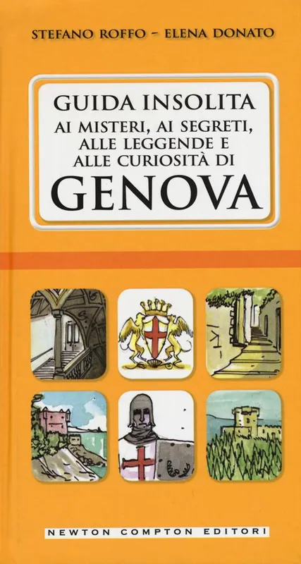 Spedito Oggi Guida insolita ai misteri, ai segreti, alle leggende e alle curiosità di Genova