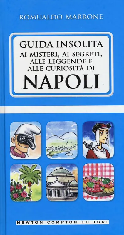 Occasione Guida insolita ai misteri, ai segreti, alle leggende e alle curiosità di Napoli