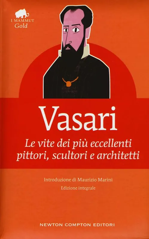 Le vite dei più eccellenti pittori, scultori e architetti. Ediz. integrale Pagamento Sicuro