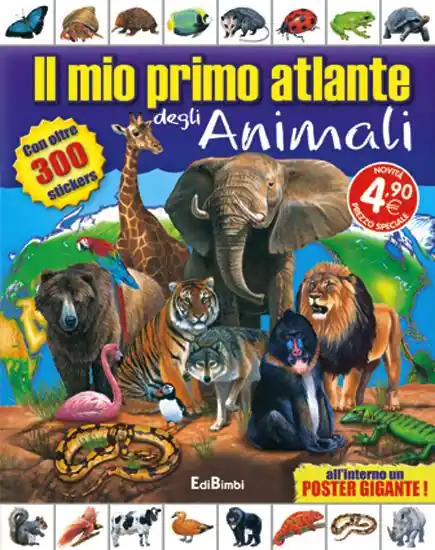 Il mio primo atlante degli animali. Con adesivi. Ediz. illustrata Vendita Finale