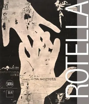 Mimmo Rotella. Ediz. italiana e inglese Bestseller