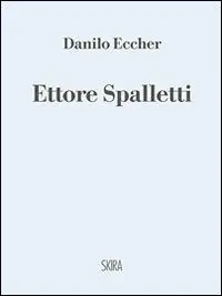 Offerta Ettore Spalletti. Ediz. illustrata