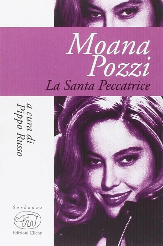 Moana Pozzi. La santa peccatrice Compra Oggi Stesso