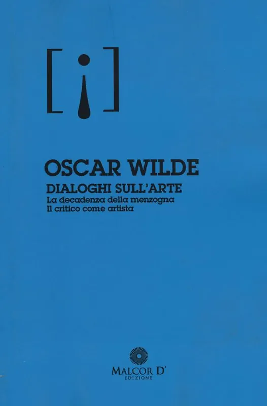 Dialoghi sull‘arte La decadenza della menzogna-Il critico come artista Spedizione Espresso