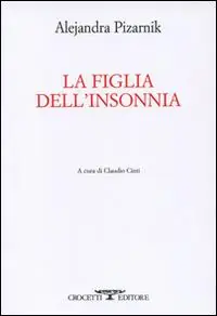 Ultime Pezzi La figlia dell‘insonnia. Testo originale a fronte