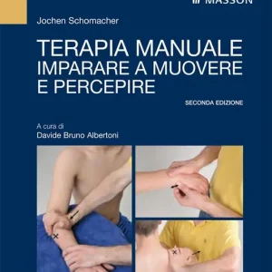Terapia manuale. Imparare a muovere e percepire Offerta Lampo