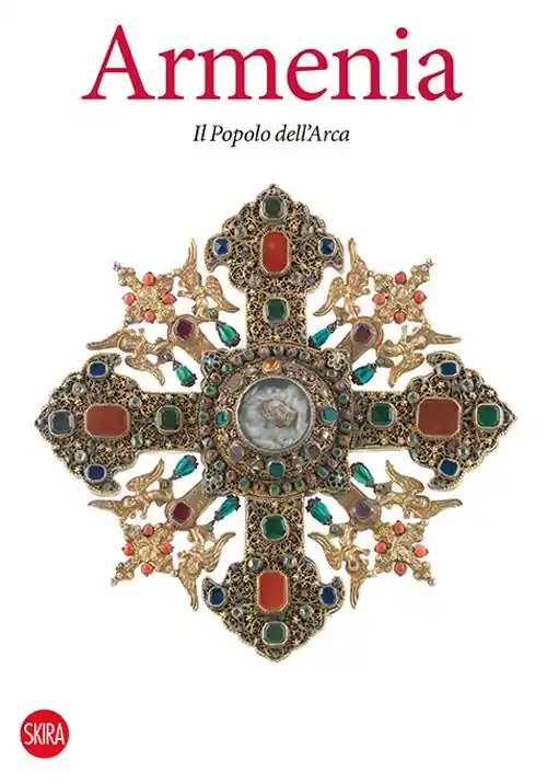 Esclusivo Armenia. Il popolo dell‘Arca. Ediz. illustrata
