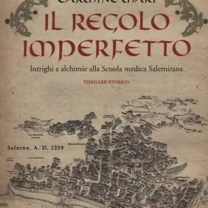 Promozione Esclusiva Il regolo imperfetto. Intrighi e alchimie alla Scuola medica Salernitana