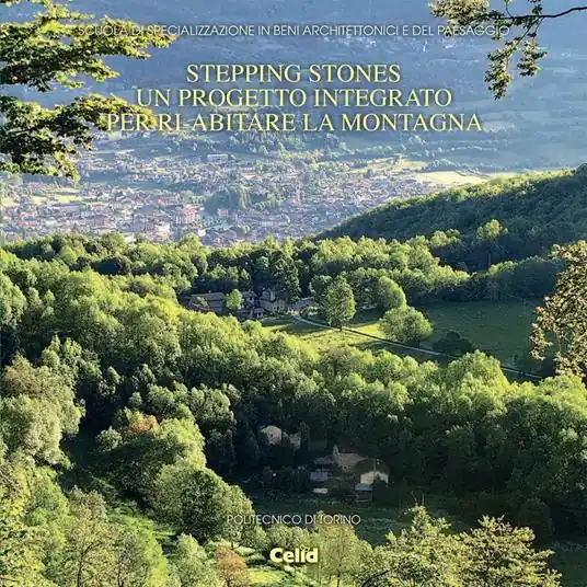 Stepping stones. Un progetto integrato per ri-abitare la montagna Miglior Prezzo