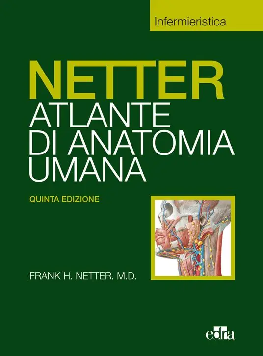 Ordina Subito Netter. Atlante di anatomia umana. Scienze infermieristiche
