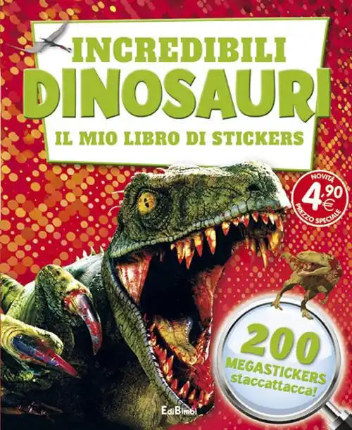 Promozione Incredibili dinosauri. Il mio libro di stickers. Ediz. illustrata