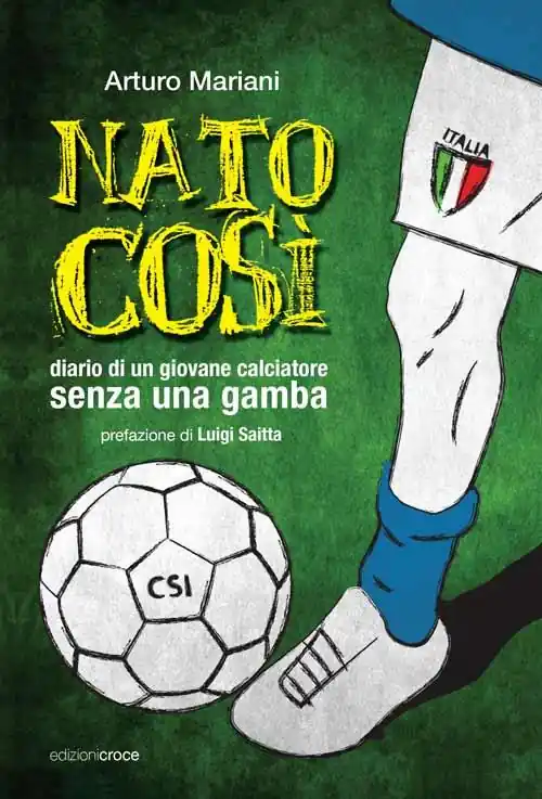 Compra Oggi Stesso Nato così. Diario di un giovane calciatore senza una gamba