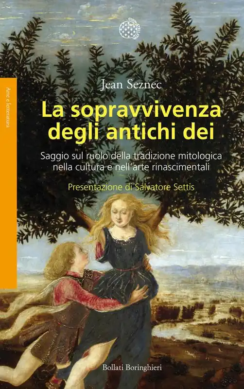 Offerta La sopravvivenza degli antichi dei. Saggio sul ruolo della tradizione mitologica nella cultura e nell‘arte rinascimentali