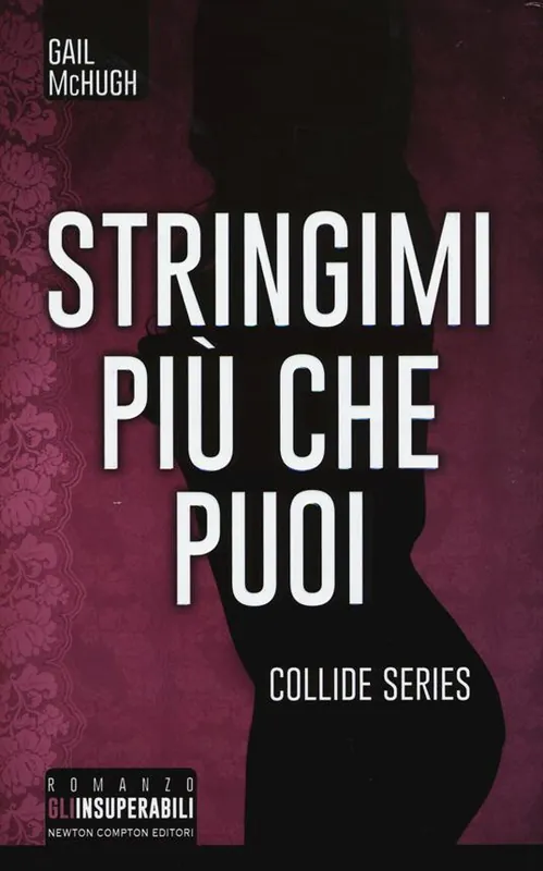 Stringimi più che puoi. Collide series Spedizione Espresso