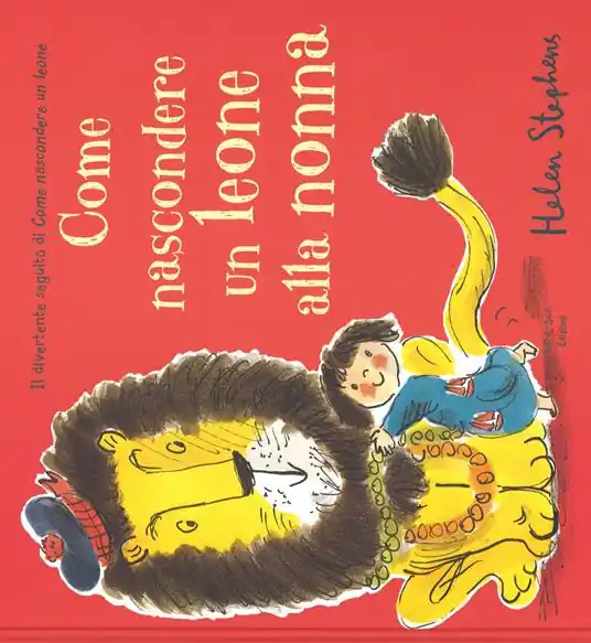 Come nascondere un leone alla nonna. Ediz. illustrata Vendita Finale