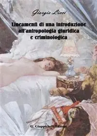 Subito Disponibile Lineamenti di una introduzione all‘antropologia giuridica e criminologica
