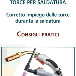 Torce per saldatura. Consigli pratici Soddisfatti O Rimborsati