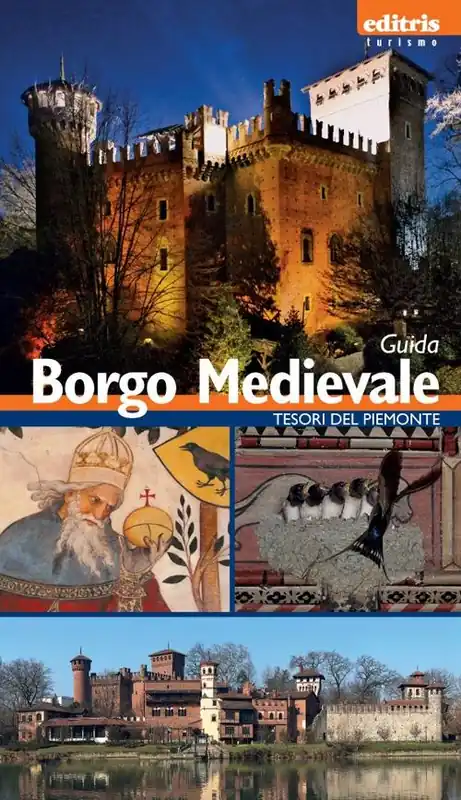Ultimissimo Modello Borgo medievale. Guida al borgo medievale di Torino