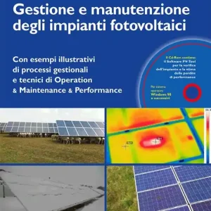 Acquista Ora Gestione e manutenzione degli impianti fotovoltaici. Con CD-ROM