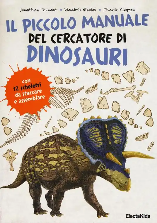 Il piccolo manuale del cercatore di dinosauri Scelto Dai Clienti