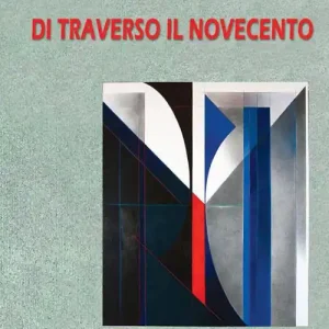 Affare Di traverso il Novecento