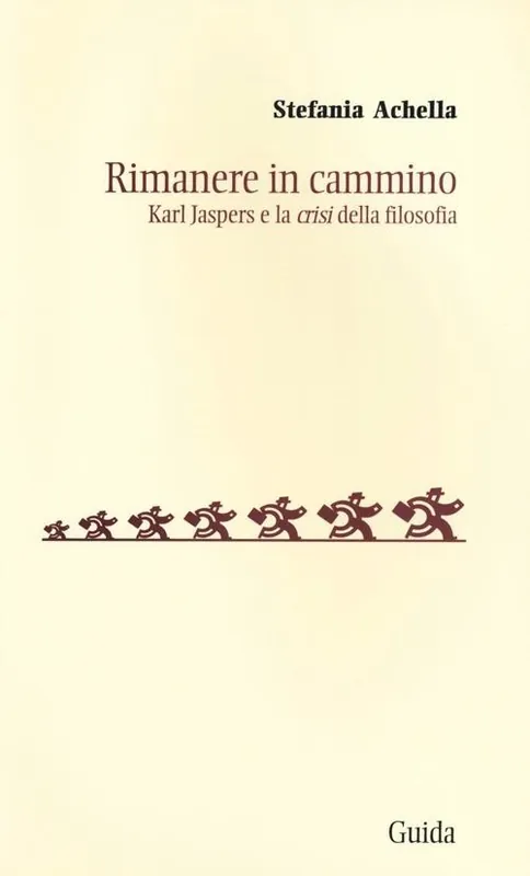 Rimanere in cammino. Karl Jaspers e la «crisi» della filosofia Vendita Finale