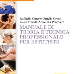 Soddisfatti O Rimborsati Manuale di teoria e tecnica professionale per estetiste. Con aggiornamento onlinne