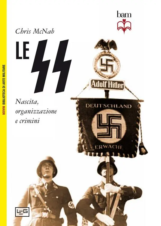 Le SS. Nascita, organizzazione e crimini Occasione Imperdibile