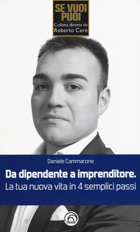 Compra Oggi Stesso Da dipendente a imprenditore. La tua nuova vita in 4 semplici passi