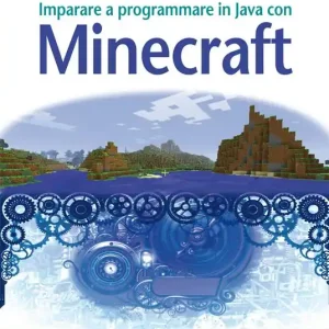 Imparare a programmare in Java con Minecraft Esclusivo