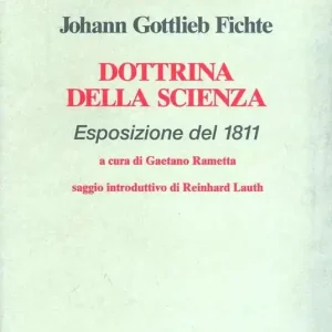 Compra Oggi Stesso Dottrina della scienza (esposizione del 1811)