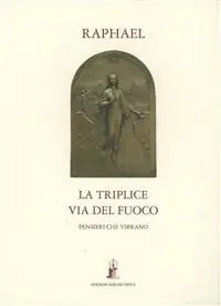 La triplice via del fuoco. Pensieri che vibrano Offerta Del Giorno